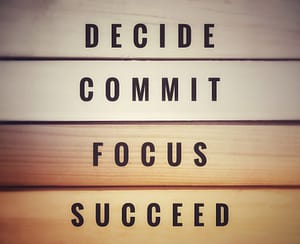 decide commit focus succeed